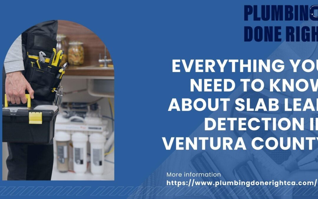 Slab leak detection guide banner for Ventura County homeowners by Plumbing Done Right.